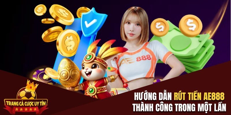 Rút tiền AE888