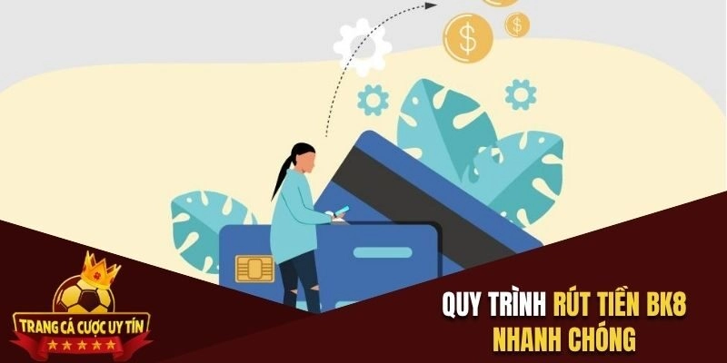rút tiền BK8